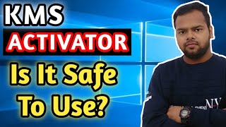Is KMS Activator Safe to Use? Expected Problems? Legal or illegal? Windows 10 | KMSPICO | KMS