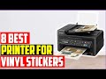 ✅BEST PRINTER FOR VINYL STICKERS In 2023 | Top 8 VINYL STICKERS  PRINTER