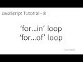 JavaScript Tutorial - 8: 'for...in', 'for...of' loop
