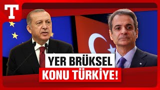 Türkiye İle Bela İstemeyen Miçotakis Liderler Zirvesi'nde Konuştu! AB İlişkileri