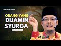 DATO USTAZ KAZIM ELIAS - ORANG YANG DIJAMIN SYURGA