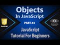 33 | What Are Objects In JavaScript | JavaScript Objects And Methods | JavaScript | JS (Hindi/Urdu)