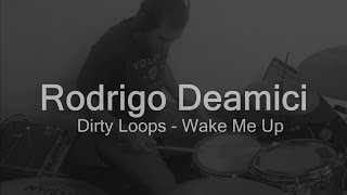 WAKE ME UP I DRUM COVER - RODRIGO DEAMICI 🎧