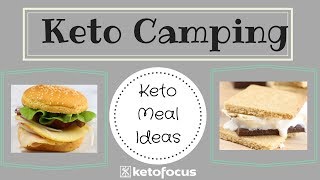 Keto Meals for KETO CAMPING - How to stay keto
