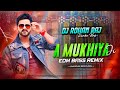 A MUKHIYA JI (EDM BASS REMIX) DJ ROHAN RAJ