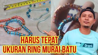 HARUS TEPAT CARA MEMILIH UKURAN RING MURAI BATU #murai