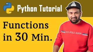 Python Functions Tutorial l Learn Python function in 30 mins |