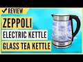 Zeppoli Electric Kettle - Glass Tea Kettle Review