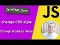 Changing css style and attribute value in JavaScript | JavaScript Tutorial