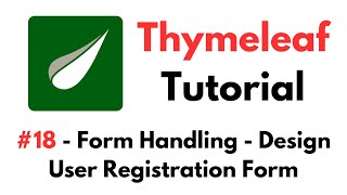 Thymeleaf Tutorial: #18 - Form Handling - Design User Registration Form