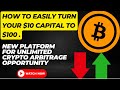 EASILY TURN YOUR $10 CAPITAL TO $100 NEW PLATFORM FOR UNLIMITED CRYPTO ARBITRAGE OPPORTUNITY.