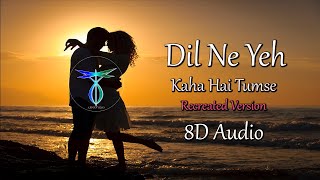 8D Audio - Dil Ne Yeh Kaha Hai Dil Se | Love Song | Recreated | Dhadkan | Kumar Sanu | Akshay Kumar