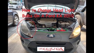 How to change Head Light Bulbs on a Ford KA 2010 / How to remove Ford KA Head Light