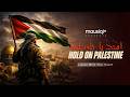 Hold On, Palestine – Nasheed for Palestine (Vocals Only)