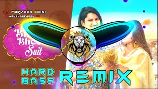 Bheede Bheede Suit Dj Remix Hard Bass | Amit Saini Rohtakiya| Vibration Mix | Dj Parveen Saini