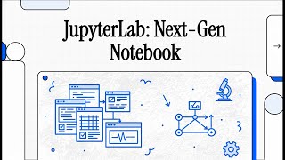 JupyterLab Explained: The Next-Generation IDE for Interactive Data Science