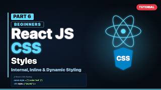🎨 React JS Tutorial for Beginners Part 6 | CSS Styles in React Explained