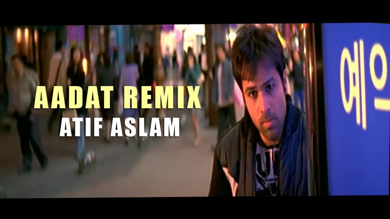 Aadat Remix Kalyug 2005 Youtube