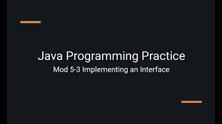 Java Practice Examples - Module 5-3 Implementing an Interface