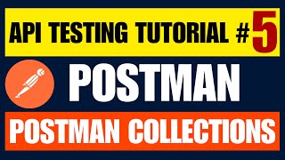 Postman API Testing Tutorial #5 | Postman Collections