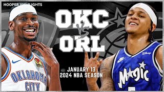 Oklahoma City Thunder vs Orlando Magic Full Game Highlights | Jan 13 | 2024 NBA Season