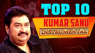 Best Of Kumar Sanu 2021 - Top 10 Bets Instrumental Songs , Soft Melody Music