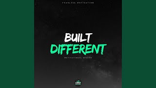 Built Different (Motivational Speech)
