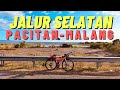 JALUR SELATAN PACITAN - MALANG MEMANG MENCEKAM‼️ | HARI KE 7 RACE AROUND JAVA