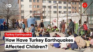 Turkey's earthquakes leave children traumatized and at risk