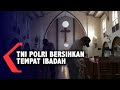 Peringati Hari Bhayangkara, TNI Polri Bersihkan Tempat Ibadah