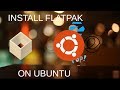 How to install Flatpak packages on Ubuntu and Ubuntu based distros