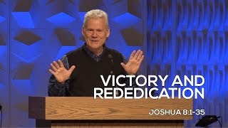 Joshua 8:1-35, Victory And Rededication