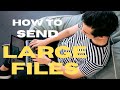 How to send large files