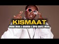 OMUGA MUSIC - KISMAAT (FEAT. KUSHMAN X SUPER DANTEZ MUSIQ) AUDIO