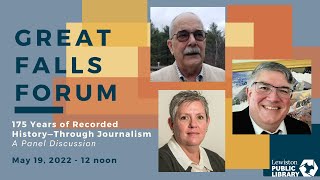 Great Falls Forum: 175 Years of Recorded History—Through Journalism