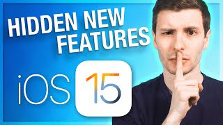 10 Hidden NEW Features in iOS 15