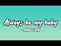 Always be my baby lyrics - David Cook