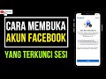 Cara Membuka Akun FB Terkunci Sesi Baru , Opsi Dapatkan Kode Melalui Email Kodenya Tidak Masuk