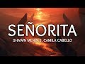 shawn mendes, camila cabello ‒ seã±orita (lyrics)