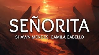 Shawn Mendes Camila Cabello ‒ Señorita Lyrics