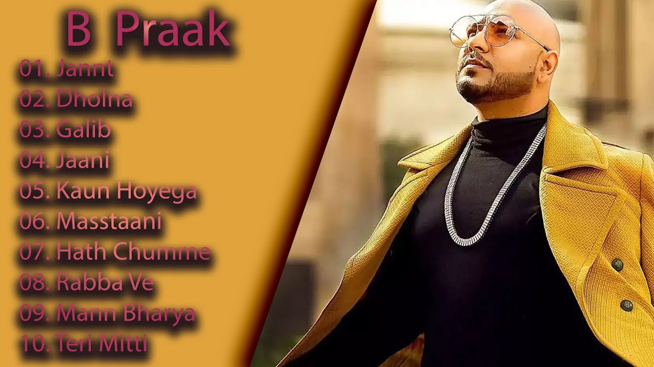 B Praak || HIT SONGS OF B PRAAK || PUNJABI SONGS || NONSTOP SONGS OF B ...