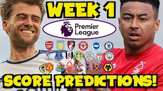 MY PREMIER LEAGUE WEEK 1 SCORE PREDICTIONS! HOW WILL YOUR CLUB START THE SEASON?!