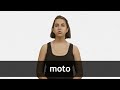 How to pronounce MOTO in French