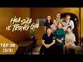 [FULL]  Hoa Sữa Về Trong Gió tập 38 (3/3) | 21h00 trên VTV1 | Phim VTV hay nhất 2024 | VTV Giải Trí