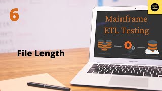 File Length - Mainframe ETL Testing Tutorial - Part 6