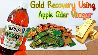 Gold Recovery Using Apple Cider Vinegar | Gold Recovery