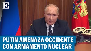 Guerra de Ucrania | Putin amenaza a Occidente con usar armamento nuclear | EL PAÍS