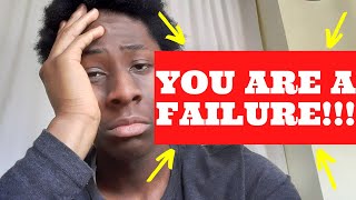 “I feel like a failure” – Then You Need To Watch This, Here’s What To Do If You Feel A Failure