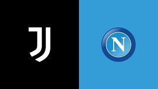 JUVENTUS - NAPOLI | Live Streaming | SERIE A