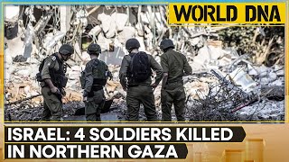 Israel-Hamas war: At least 4 Israeli soldiers killed in northern Gaza battles | World DNA | WION